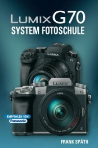 Lumix G70 System Fotoschule