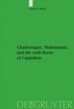 Charlemagne, Muhammad, and the Arab Roots of Capitalism