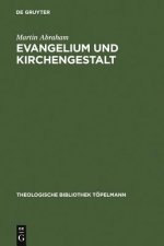 Evangelium und Kirchengestalt