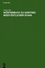Woerterbuch Zu Goethes West-OEstlichem Divan