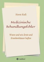 Medizinische Behandlungsfehler