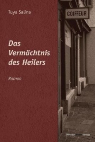 Das Vermächtnis des Heilers