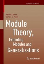 Module Theory, Extending Modules and Generalizations
