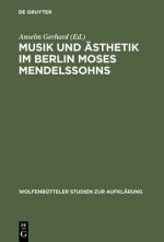 Musik und AEsthetik im Berlin Moses Mendelssohns