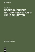 Georg Buchners naturwissenschaftliche Schriften