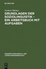 Grundlagen Der Soziolinguistik - Ein Arbeitsbuch Mit Aufgaben