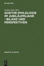 Goethe-Philologie im Jubilaumsjahr - Bilanz und Perspektiven