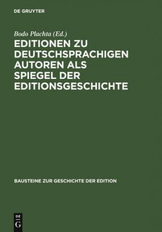Editionen Zu Deutschsprachigen Autoren ALS Spiegel Der Editionsgeschichte