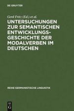 Untersuchungen zur semantischen Entwicklungsgeschichte der Modalverben im Deutschen