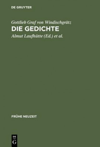 Gottlieb Graf Von Windischgratz: Die Gedichte