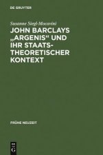 John Barclays Argenis Und Ihr Staatstheoretischer Kontext