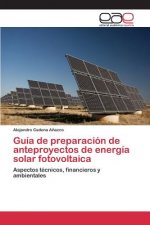 Guia de preparacion de anteproyectos de energia solar fotovoltaica