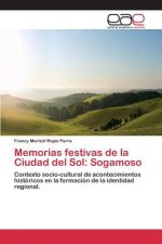 Memorias festivas de la Ciudad del Sol
