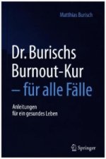Dr. Burischs Burnout-Kur - fur alle Falle