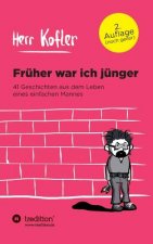Fruher war ich junger