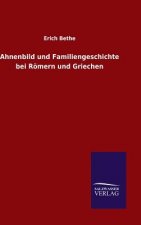 Ahnenbild und Familiengeschichte bei Roemern und Griechen