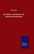 Goetter und Heroen des klassischen Altertums