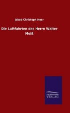 Luftfahrten des Herrn Walter Meiss