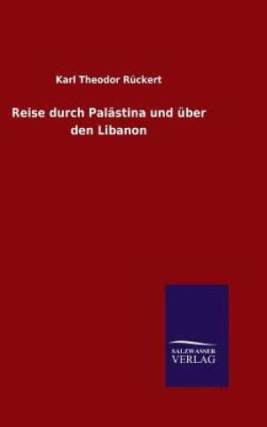 Reise durch Palastina und uber den Libanon