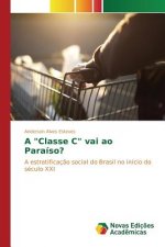 Classe C vai ao Paraiso?