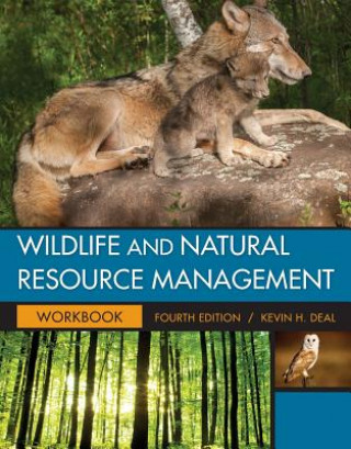 Student Workbook for Deal's Wildlife and Natural Resource Management, 4th