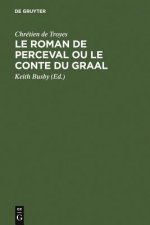 Roman de Perceval ou Le Conte du Graal