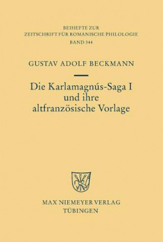 Karlamagnus-Saga I und ihre altfranzoesische Vorlage