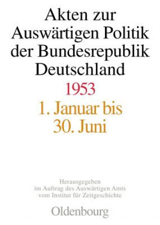 Akten Zur Auswartigen Politik Der Bundesrepublik Deutschland 1953