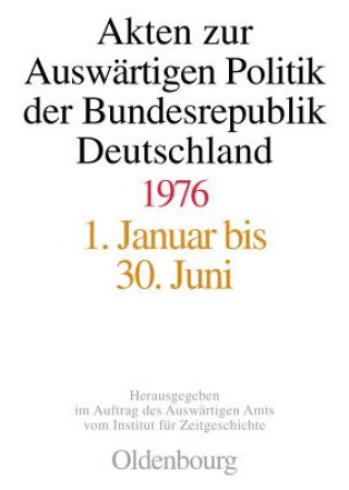 Akten zur Auswärtigen Politik der Bundesrepublik Deutschland 1976, 2 Teile