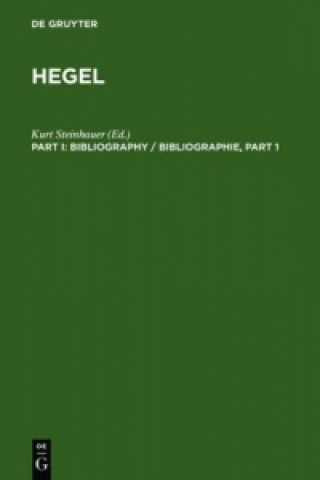 Hegel Bibliography / Hegel Bibliographie. [Part I]