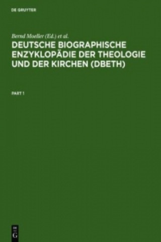 Deutsche Biographische Enzyklopadie Der Theologie Und Der Kirchen (Dbeth)