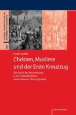 Christen, Muslime und der Erste Kreuzzug