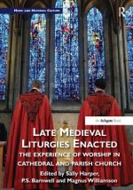 Late Medieval Liturgies Enacted