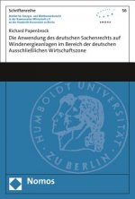 Die Anwendung des deutschen Sachenrechts auf Windenergieanlagen im Bereich der deutschen Ausschließlichen Wirtschaftszone