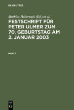 Festschrift fur Peter Ulmer zum 70. Geburtstag am 2. Januar 2003