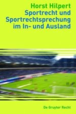 Sportrecht und Sportrechtsprechung im In- und Ausland