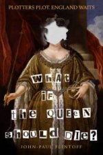 What If the Queen Should Die?
