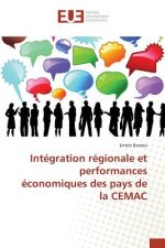 Integration regionale et performances economiques des pays de la CEMAC
