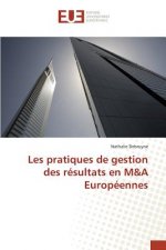 Les pratiques de gestion des resultats en M&A Europeennes