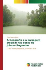 Geografia e a paisagem tropical nas obras de Johann Rugendas