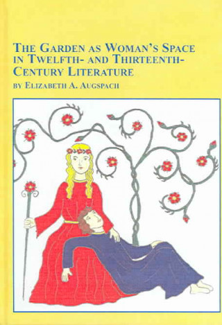 Garden as Woman's Space in Twelfth and Thirteenth Century Li