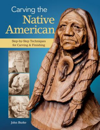 Carving the Native American (John Burke)(Miękka)