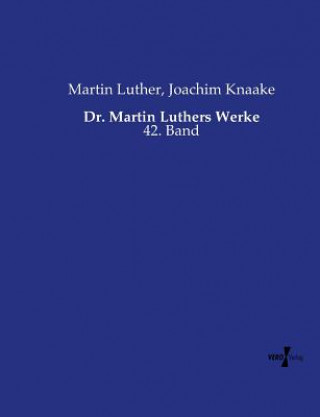 Dr. Martin Luthers Werke