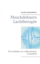 Moschdehners Lachtherapie