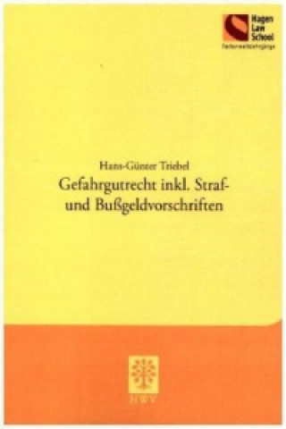 Gefahrgutrecht inkl. Straf- und Bußgeldvorschriften