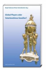 Global Players oder Vaterlandslose Gesellen?