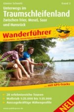 PublicPress Wanderführer Unterwegs im Traumschleifenland Band 2, Zwischen Trier, Mosel, Saar und Hunsrück