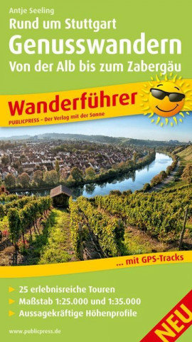 PublicPress Wanderführer Rund um Stuttgart Genusswandern - Von der Alb bis zum Zabergäu