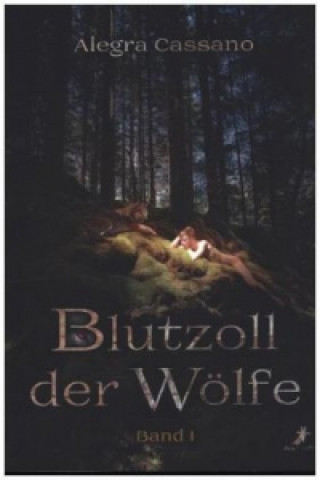 Blutzoll der Wölfe Band 1