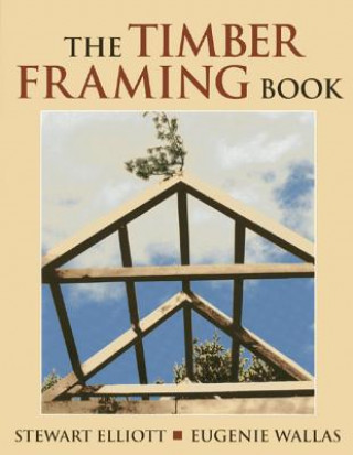 Timber Framing Book